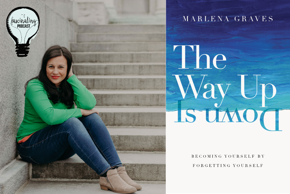 The Way Up is Down with Marlena Graves